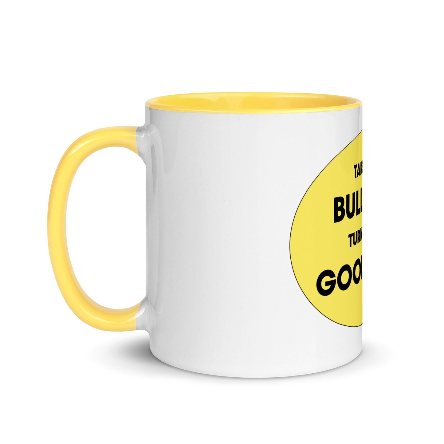 Take That Bullshit and Turn it Into Goodshit Mug