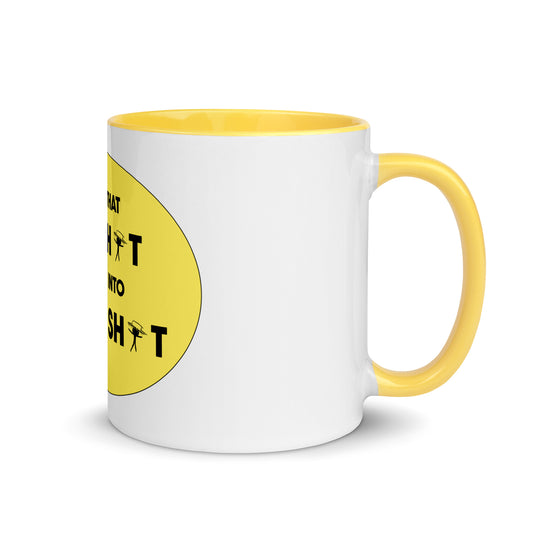 Take That Bullshit and Turn it Into Goodshit Mug